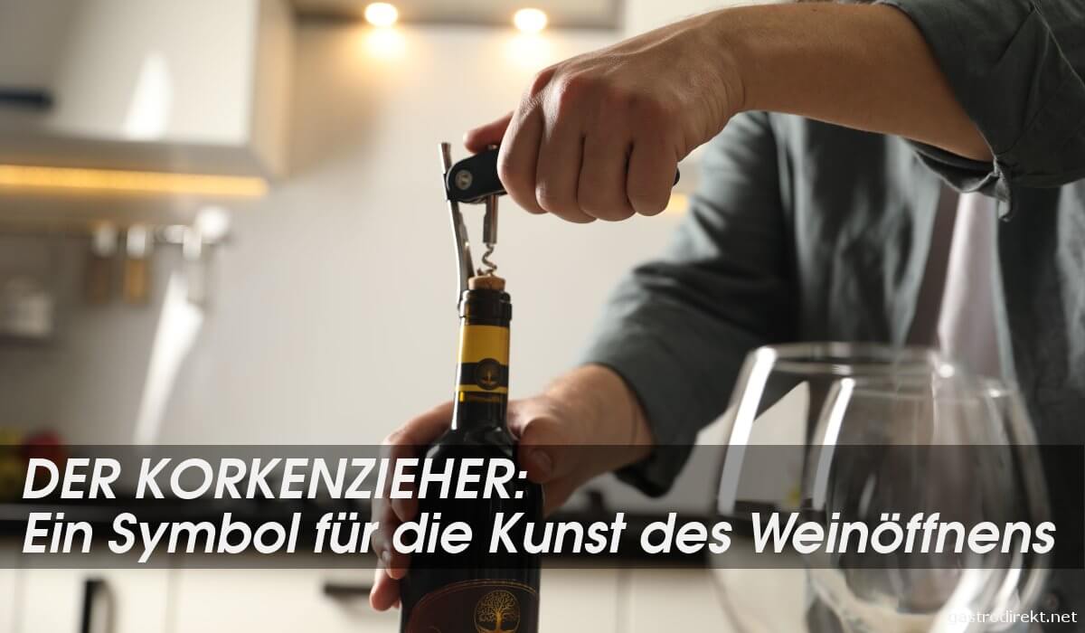 Von Kellnermessern bis zu elektrischen Korkenziehern: Alles, was Sie über Weinzubehör in der Gastronomie wissen müssen