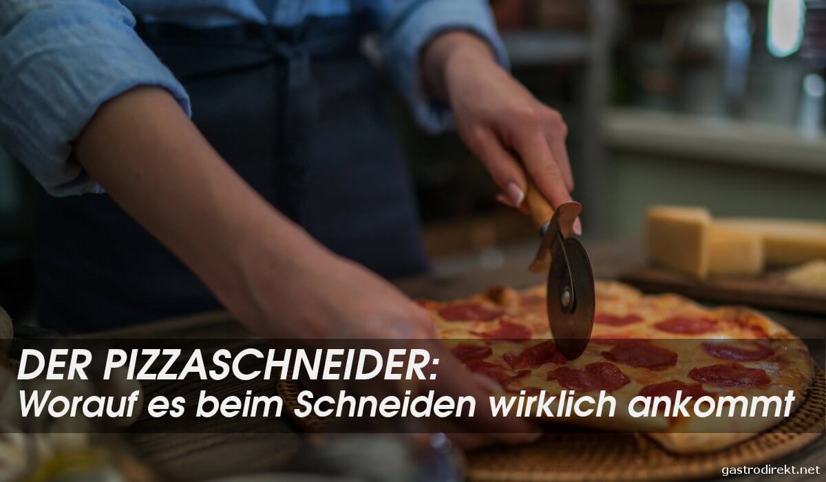 Pizzaschneider richtig wählen: Worauf es in der Gastronomie wirklich ankommt