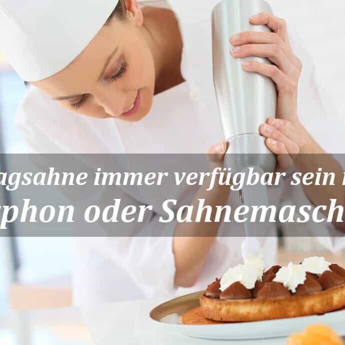 Schlagsahne immer verfügbar: Sahnesyphon oder Sahnemaschine?