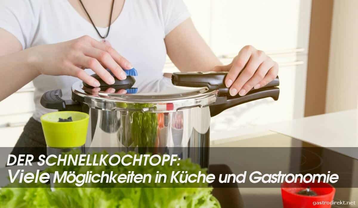 Schnellkochtopf: Tipps, Tests & Rezepte – Der umfassende Ratgeber für Küche & Gastronomie